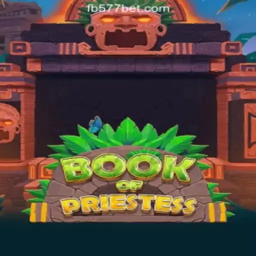 Discover the Enchanting World of BookOfPriestess on 577bet Platform: Brazil's #1 Online Slots Experience