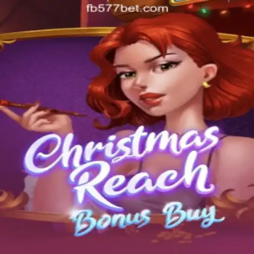 ChristmasReachBonusBuy: A Festive Exploration of Online Slots on 577bet Platform