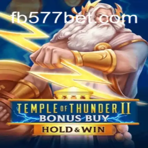 Temple of Thunder II Bonus Buy: A Thrilling Adventure on 577bet Platform