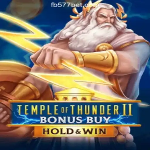 Temple of Thunder II Bonus Buy: A Thrilling Adventure on 577bet Platform